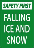 Safety First Sign Falling Ice And Snow vector