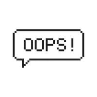 Oops pixel art lettering typography in speech bubble. vector