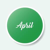 April green round sticker on white background, vector illustration