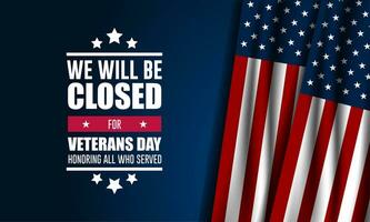 Happy Veterans Day United States of America background vector illustration with we will be closed text