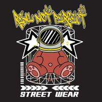 Graffiti bear street wear illustration with slogan real not perfect vector