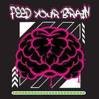 pintada cerebro calle vestir ilustración con eslogan alimentar tu cerebro vector