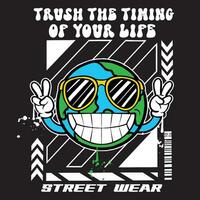 Graffiti cool globe street wear illustration with slogan trush your timing of your life vector