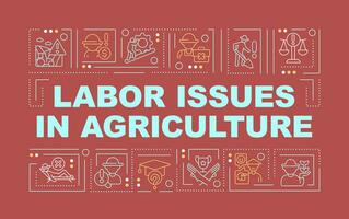 Labor issues in agriculture red word concepts red banner. Farm worker. Infographics with editable icons on color background. Isolated typography. Vector illustration with text