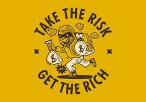 tomar el riesgo obtener el rico. personaje ilustración de un ladrón que lleva sacos de dinero vector