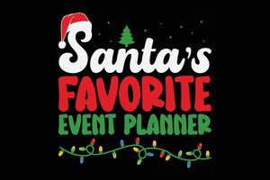 Santa's Favorite Event Planner Christmas T-Shirt Design vector