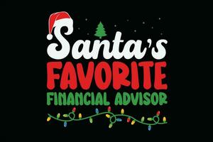 Santa's Favorite Financial Advisor Christmas T-Shirt Design vector