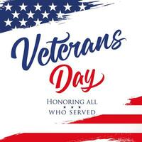 Veterans Day greeting card with brush stroke background. Honoring all who served, inscription on US grunge flag vector