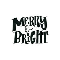 Hand written lettering-MERRY AND BRIGHT. Calligraphy lettering card design template. Creative typography for holiday greeting Gift poster. Calligraphy Banner Font Style. vector