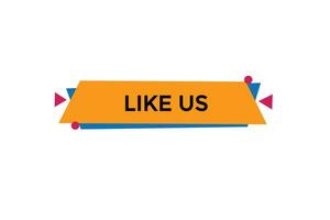 new like us website, click button, level, sign, speech, bubble  banner, vector