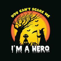 You can't scare me im a hero 5 vector