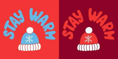 Winter flat retro groovy print design with hat in minimalistic childish flat style. Hand drawn slogan Stay Warm in round shape. Unique retro design for posters, shirt, printouts, greeting cards vector