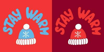 Winter flat retro groovy print design with hat in minimalistic childish flat style. Hand drawn slogan Stay Warm in round shape. Unique retro design for posters, shirt, printouts, greeting cards vector