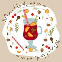 Mulled wine Ingredients with Lettering. Wine Glass, Sliced oranges, Clove, Anise star, Berries, Drinking straw. Vector Flat illustration. Winter season Hot Drink, Christmas beverage. Design element