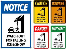 Caution Sign Watch Out For Falling Ice And Snow vector