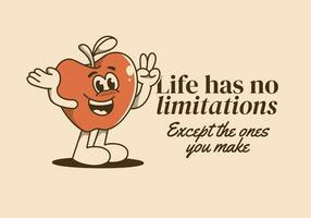 Life has no limitations, except the ones you make. Mascot character illustration of happy apple fruit vector