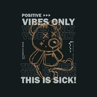 Positive vibes only typography slogan for print t shirt design vector