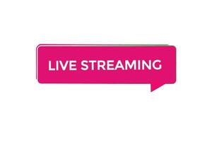 new live streaming website, click button, level, sign, speech, bubble  banner, vector