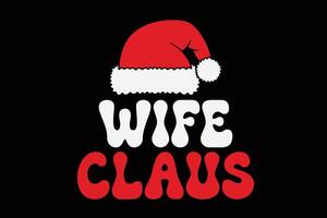 Wife Claus Funny Christmas T-Shirt Design vector