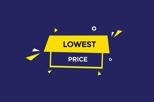 new lowest price website, click button, level, sign, speech, bubble  banner, vector