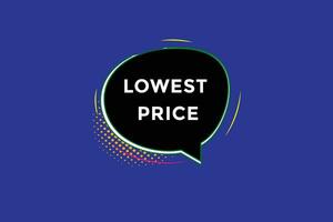 new lowest price website, click button, level, sign, speech, bubble  banner, vector