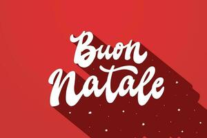 Buon Natale italian lettering quote - translation Merry Christmas. Calligraphy inscription on red background for posters, prints, cards, signs, banners, invitations, wallpaper, etc. EPS 10 vector