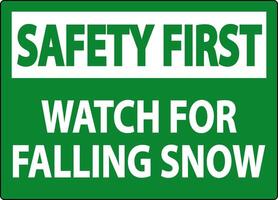 Safety First Sign Watch For Falling Snow vector