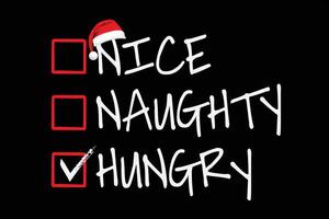 Nice Naughty Hungry Christmas List Santa Claus T-Shirt Design vector