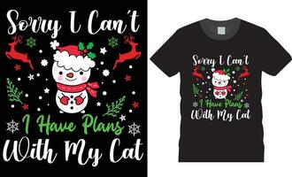 Sorry i can't i have plans with my cat. Christmas t-shirt design. vector