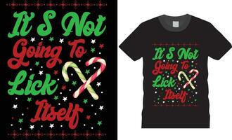 It's Not going to lick itself. Christmas t-shirt design. vector