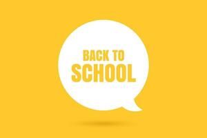 Back to school speech bubble. Banner for business, marketing and advertising. Vector on isolated background. EPS 10