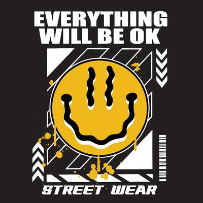 Graffiti smile emoticon street wear illustration with slogan everything will be ok