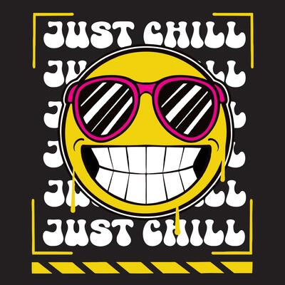 Graffiti cool emoticon street wear illustration with slogan just chill