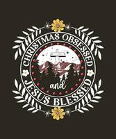 Christmas obsessed and jesus blessed vector