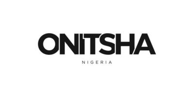 Onitsha in the Nigeria emblem. The design features a geometric style, vector illustration with bold typography in a modern font. The graphic slogan lettering.