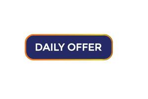 new daily offer website, click button, level, sign, speech, bubble  banner, vector