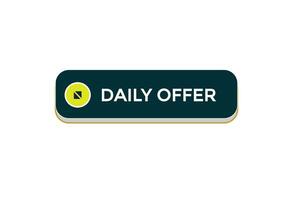 new daily offer website, click button, level, sign, speech, bubble  banner, vector