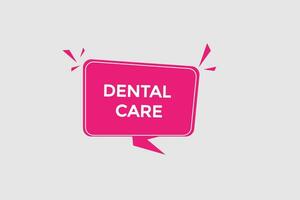 new dental care website, click button, level, sign, speech, bubble  banner, vector