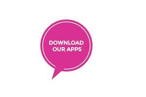 new download our apps website, click button, level, sign, speech, bubble  banner, vector