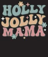 Holly jolly Mama Retro Christmas T Shirt Design vector