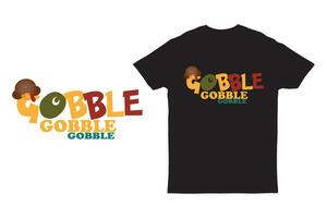 Gobble gobble gobble thanksgiving day t-shirt design also Good for greeting card and t-shirt print, flyer, poster design, mug. vector