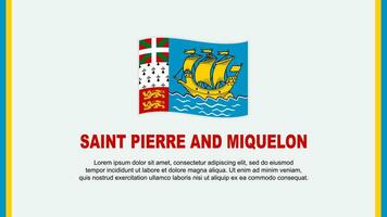 Saint Pierre And Miquelon Flag Abstract Background Design Template. Saint Pierre And Miquelon Independence Day Banner Social Media Vector Illustration. Cartoon