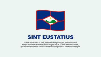 Sint Eustatius Flag Abstract Background Design Template. Sint Eustatius Independence Day Banner Social Media Vector Illustration. Sint Eustatius Background