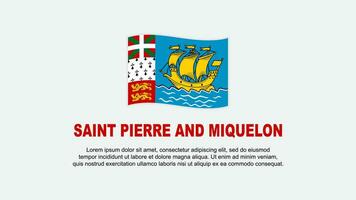 Saint Pierre And Miquelon Flag Abstract Background Design Template. Saint Pierre And Miquelon Independence Day Banner Social Media Vector Illustration. Background