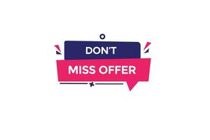 new don't miss offer website, click button, level, sign, speech, bubble  banner, vector