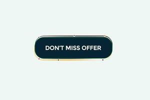 new don't miss offer website, click button, level, sign, speech, bubble  banner, vector