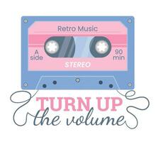 Audio cassette tape with phrase Turn up the volume. Retro mixtape of tunes and songs 1980s or 1990s with inspirational lettering. Trendy groovy pop object for poster, banner, card, cover, label, ad vector