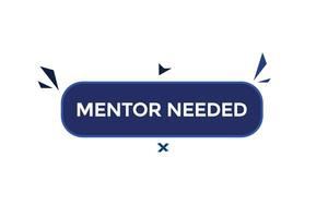 nuevo mentor necesario sitio web, hacer clic botón, nivel, firmar, discurso, burbuja bandera, vector