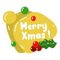 Vector conversational yellow ball with the inscription merry Christmas with mistletoe isolated on a white background. New Year's greetings. Design of Christmas greeting card, banner, poster, stickers