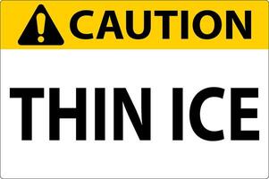 Caution Sign, Warning Thin Ice Sign vector